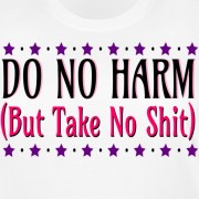 Do No Harm (But Take No Shit) - Scoop Neck Maternity T-shirt White