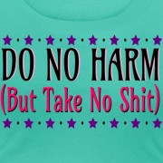 Do No Harm (But Take No Shit) - Scoop Neck T-shirt Teal